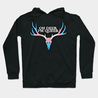 Oh deer I'm queer Trans Hoodie